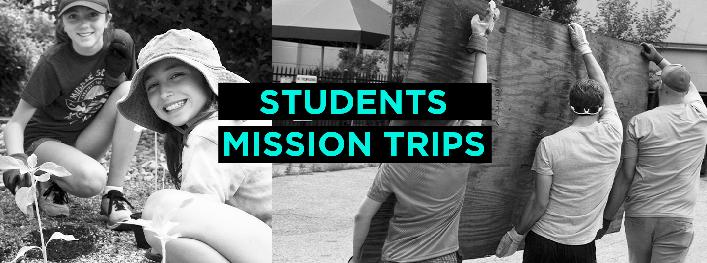 Students Mission Trips - Granger Community Church