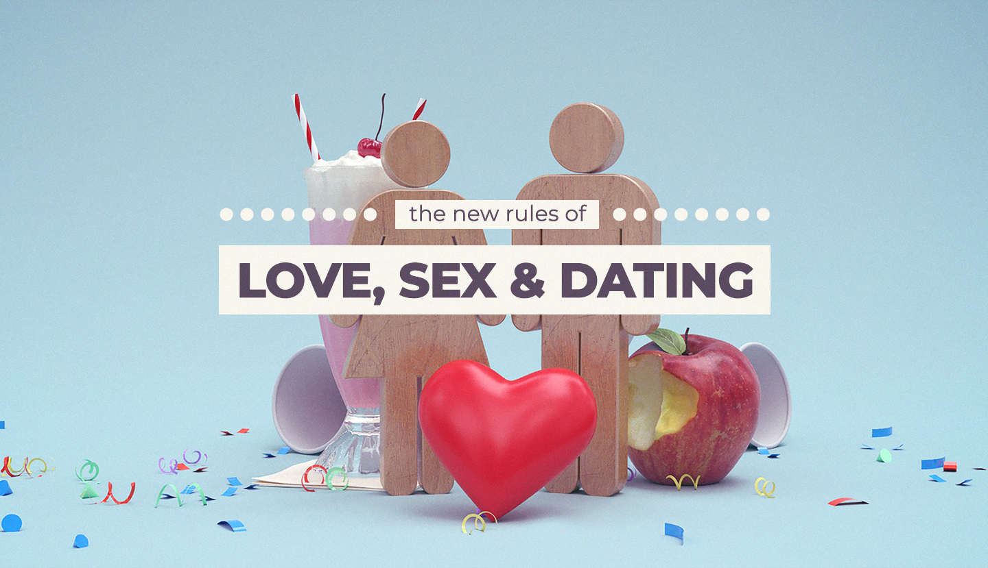 New rules for love, sex, and dating